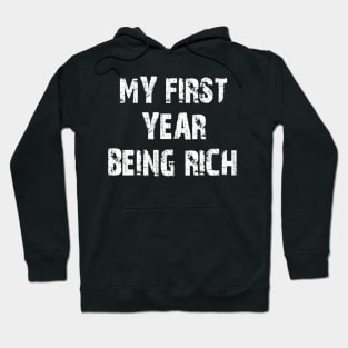 my first year being rich Hoodie